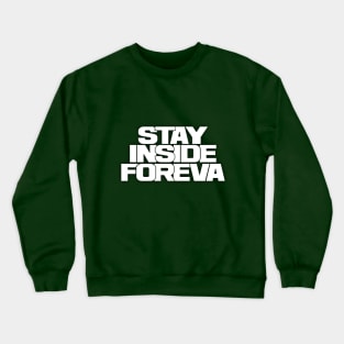 stay inside foreva !!! white iteration Crewneck Sweatshirt